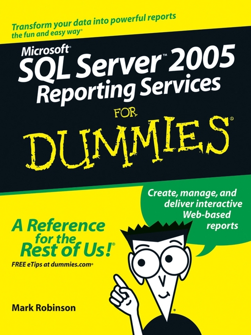 Title details for Microsoft SQL Server 2005 Reporting Services For Dummies by Mark Robinson - Available